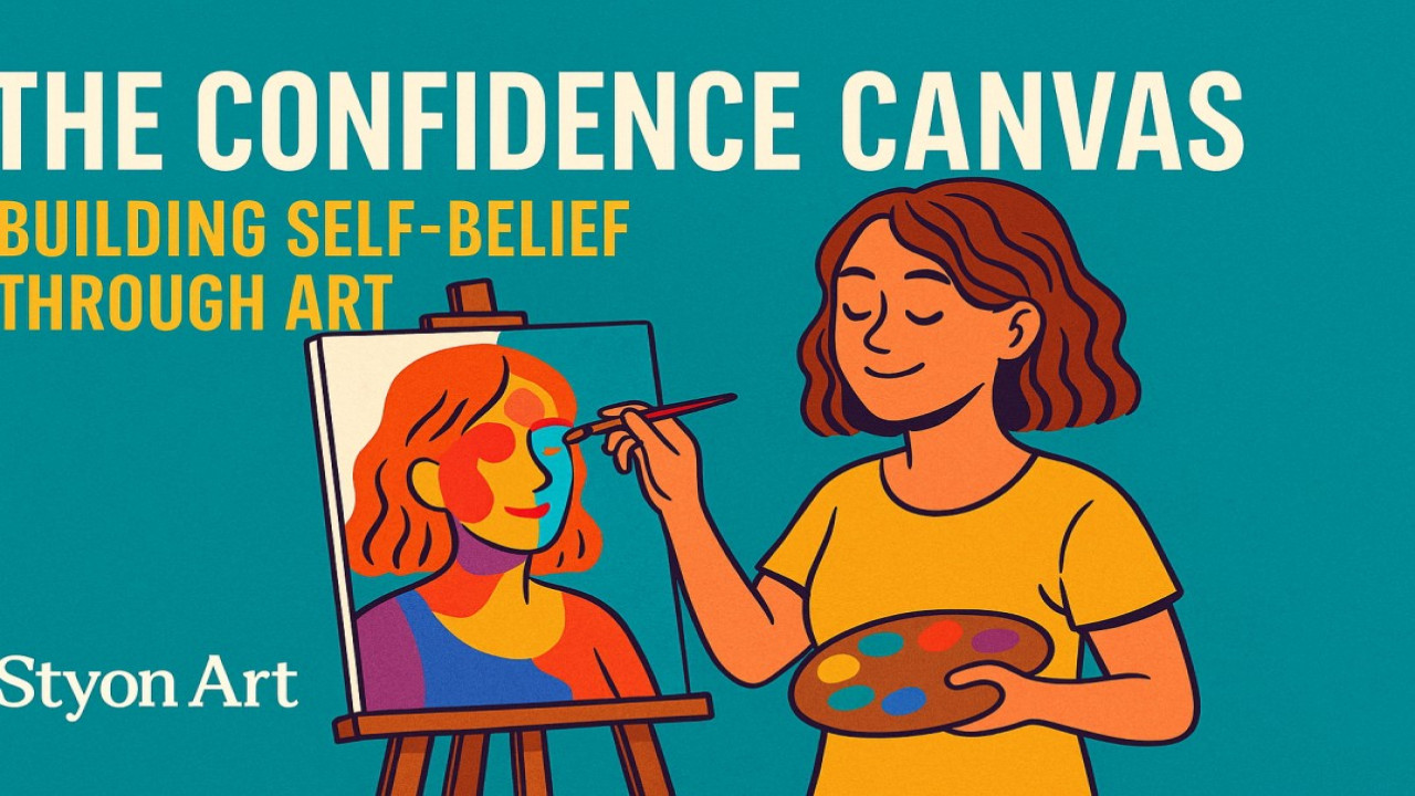 The Confidence Canvas – Building Self-Belief Through Art