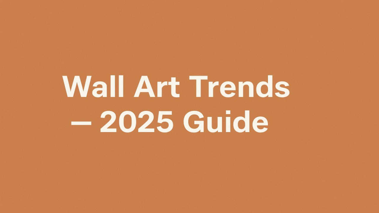 The Ultimate Guide to Modern Wall Art Trends in 2025