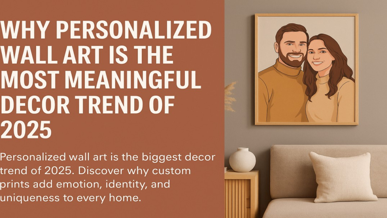 Why Personalized Wall Art Is the Most Meaningful Decor Trend of 2025
